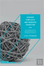 Sensory Templates And Manager Cognition