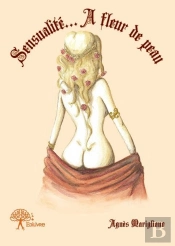 Sensualite... A Fleur De Peau !