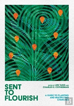 Bertrand.pt - Sent To Flourish Â€“ A Guide To Planting And Multiplying Churches