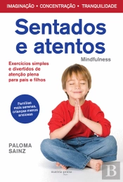 Sentados e Atentos: Mindfulness