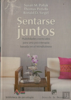 Bertrand.pt - Sentarse Juntos. Habilidades Esenciales Para Una Psicoterapia Basada En El Mindfulness