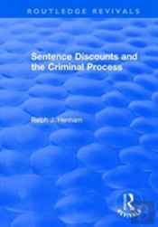 Sentence Discounts And The Criminal Process