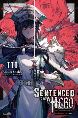 Bertrand.pt - Sentenced To Be A Hero, Vol. 3 (Light Novel)