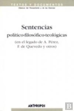 Bertrand.pt - Sentencias Pol¡Tico-Filosófico-Teológicas (En El Legado De ... Y Otros), I