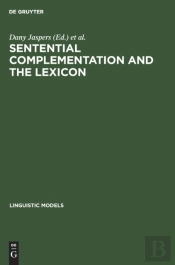 Sentential Complementation And The Lexicon