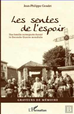 Bertrand.pt - Sentes De L'Espoir ; Une Famille Auvergnate Durant La Seconde Guerre Mondiale