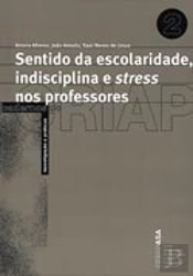 Sentido da Escolaridade, Indisciplina e Stress nos Professores