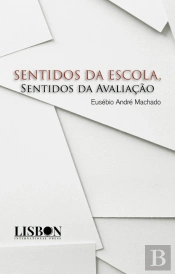 Sentidos da Escola, Sentidos da Avaliação