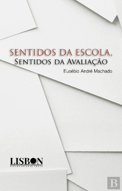 Bertrand.pt - Sentidos da Escola, Sentidos da Avaliação