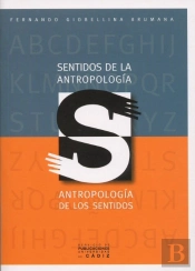 Sentidos De La Antropologia, Antropologia De Los Sentidos