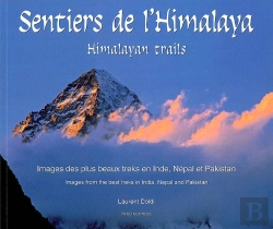 Bertrand.pt - Sentiers De L'Himalaya / Himalayan Trails ; Images Des Plus Beaux Treks En Inde, Nepal Et Pakistan / Images From The Best Treks In India, Nepal And Pakistan