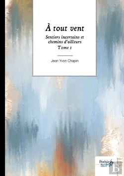 Bertrand.pt - Sentiers Incertains Et Chemins D'Ailleurs Tome 1 : À Tout Vent
