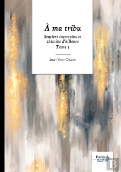 Bertrand.pt - Sentiers Incertains Et Chemins D'Ailleurs Tome 3 : À Ma Tribu
