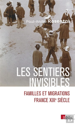 Bertrand.pt - Sentiers Invisibles - Espaces, Familles Et Migrations. France, Xixe Siecle
