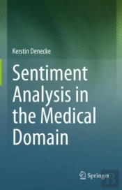 Sentiment Analysis In The Medical Domain