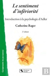 Sentiment D'Inferiorite (Le) - Introduction A La Psychologie D'Adler