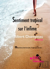 Sentiment Tropical Sur L'Infime