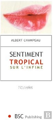 Sentiment Tropical Sur L'Infime