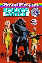 Sentimental Schlock Comics