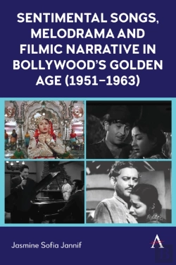 Bertrand.pt - Sentimental Songs, Melodrama And Filmic Narrative In Bollywood'S Golden Age (1951-1963)
