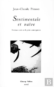 Sentimentale Et Naïve ; Nouveaux Essais Sur La Poésie Contemporaine