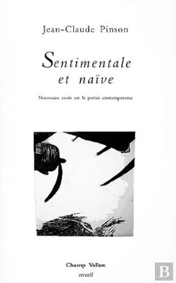 Bertrand.pt - Sentimentale Et Naïve ; Nouveaux Essais Sur La Poésie Contemporaine