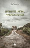 Sentimentos Contidos, Prazeres Não Vividos