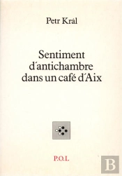Sentiments D'Antichambre Dans Un Café D'Aix