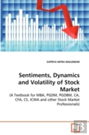 Sentiments, Dynamics And Volatility Of S