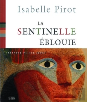 Sentinelle Eblouie (La)