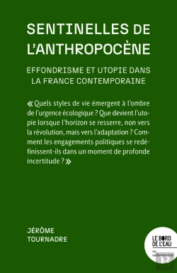 Bertrand.pt - Sentinelles De L'Anthropocène : Effondrisme Et Utopie Dans La France Contemporaine