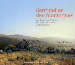 Bertrand.pt - Sentinelles Des Montagnes : Les Burons De L'Aubrac, Des Monts Du Cantal Et Du Cézallier
