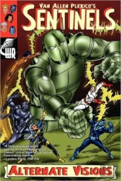 Sentinels: Alternate Visions