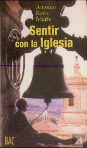 Sentir Con La Iglesia. La Iglesia De Cristo Y La Salvación Eterna