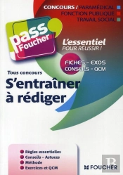 S'Entrainer A Rediger Conseils, Qcm Et Exercices Tous Concours