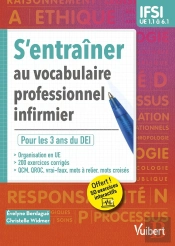 S'Entraîner Au Vocabulaire Professionnel Infirmier : Études En Ifsi De L'Ue 1.1 À L'Ue 5.6 Qcm