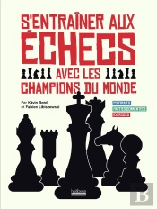 S'Entraîner Aux Échecs Avec Les Champions Du Monde