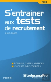 S'Entraîner Aux Tests De Recrutement ; Dominos, Cartes, Matrices ; 120 Tests Avec Corrigés (5e Édition)