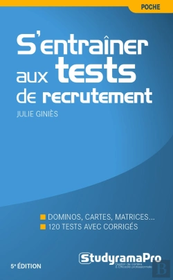 Bertrand.pt - S'Entraîner Aux Tests De Recrutement ; Dominos, Cartes, Matrices ; 120 Tests Avec Corrigés (5e Édition)