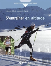 S'Entraîner En Altitude ; Mécanismes, Méthodes, Exemples, Conseils Pratiques