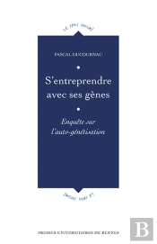 S'Entreprendre Avec Ses Gènes ; Enquête Sur L'Auto-Génétisation