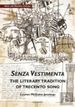 Senza Vestimenta: The Literary Tradition Of Trecento Song