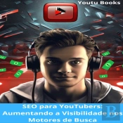 Seo Para Youtubers: Aumentando A Visibilidade Nos Motores De Busca
