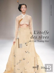 Seoul-Paris L'Etoffe Des Reves De Lee Young-Hee