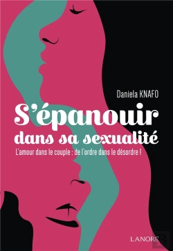 Bertrand.pt - S'Epanouir Dans La Sexualite - L'Amour Dans Le Couple De L'Ordre Dans Le Desordre