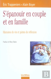 S'Epanouir En Couple Et En Famille ; Histoires De Vie Et Pistes De Reflexion