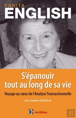 Bertrand.pt - S'Épanouir Tout Au Long De Sa Vie ; Voyage Au Coeur De L'Analyse Transactionnelle