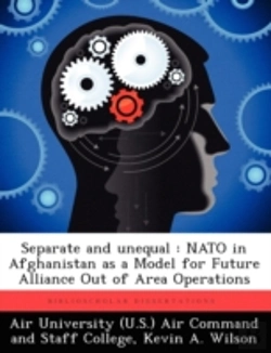 Bertrand.pt - Separate And Unequal : Nato In Afghanistan As A Model For Future Alliance Out Of Area Operations