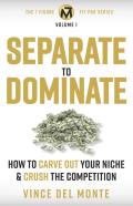 Separate To Dominate