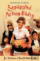Separated, Acting Badly